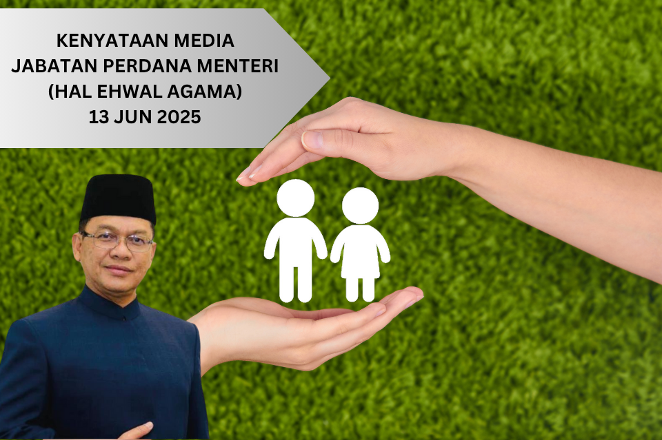 KENYATAAN MEDIA MENTERI DI JABATAN PERDANA MENTERI (HAL EHWAL AGAMA)