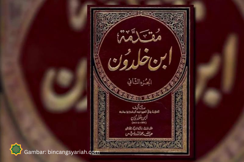 MUQADIMAH IBN KHALDUN DAN PERADABAN ILMU ISLAM