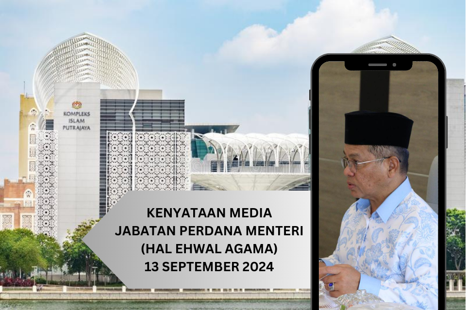 KENYATAAN MEDIA MENTERI DI JABATAN PERDANA MENTERI (HAL EHWAL AGAMA)