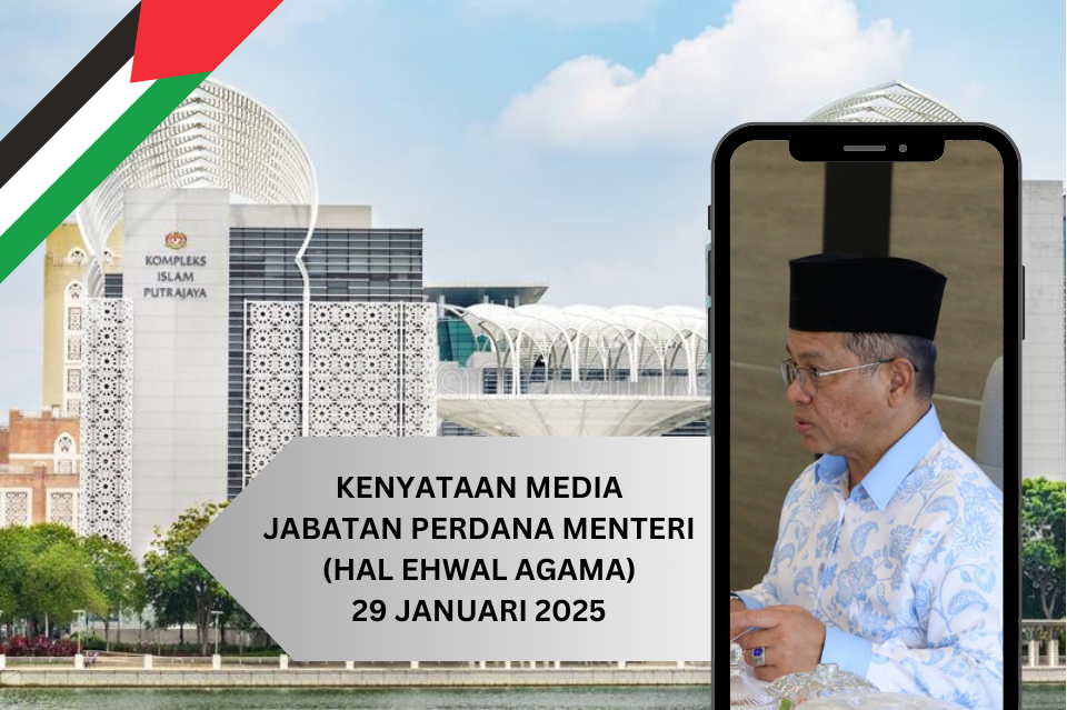 KENYATAAN MEDIA MENTERI DI JABATAN PERDANA MENTERI (HAL EHWAL AGAMA)