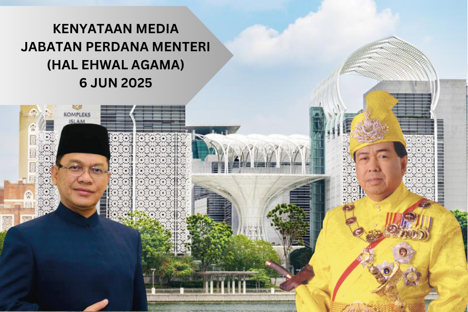 KENYATAAN MEDIA MENTERI DI JABATAN PERDANA MENTERI (HAL EHWAL AGAMA)