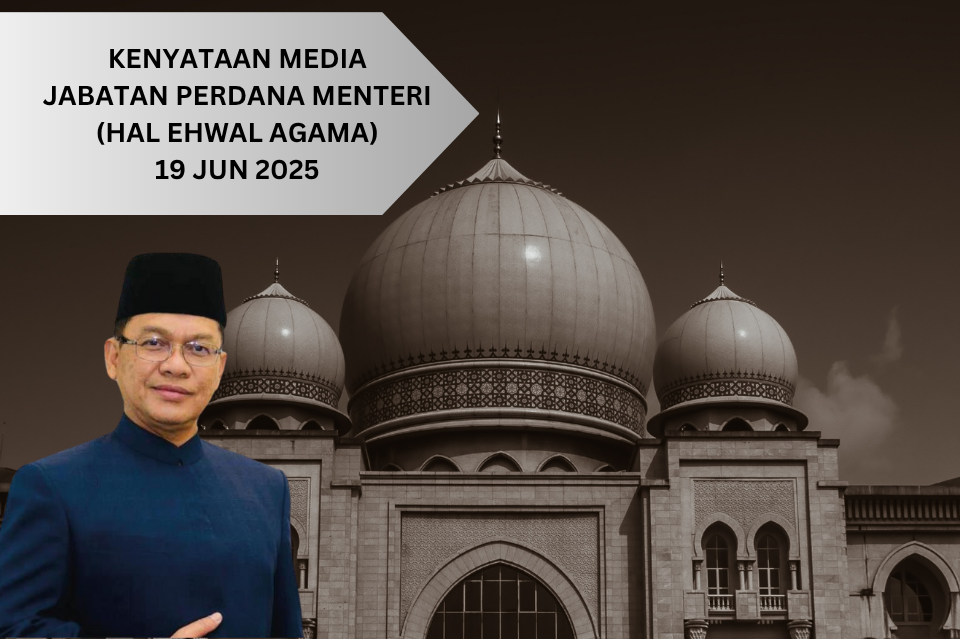 KENYATAAN MEDIA MENTERI DI JABATAN PERDANA MENTERI (HAL EHWAL AGAMA)